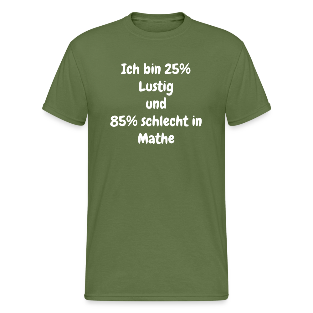 SSW1466 Tshirt Ich bin 25% Lustig und 85% schlecht in Mathe - Militärgrün