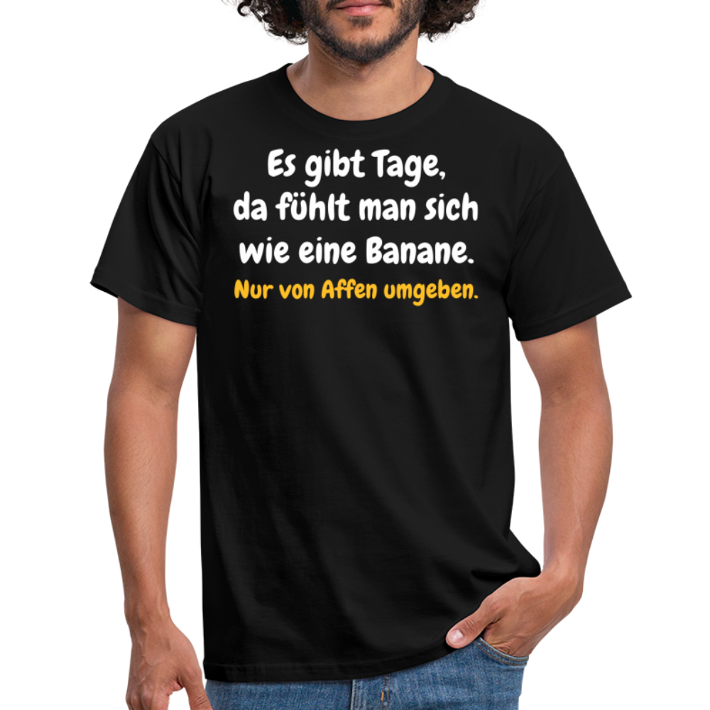 SSW1516 Tshirt Es gibt Tage, da fühlt man sich wie eine Banane. - Schwarz