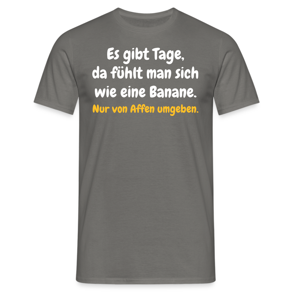 SSW1516 Tshirt Es gibt Tage, da fühlt man sich wie eine Banane. - Graphit