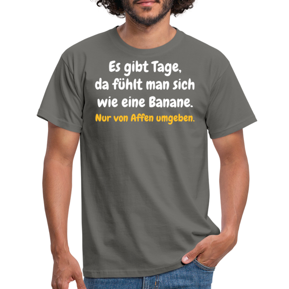 SSW1516 Tshirt Es gibt Tage, da fühlt man sich wie eine Banane. - Graphit