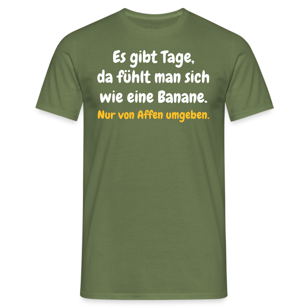 SSW1516 Tshirt Es gibt Tage, da fühlt man sich wie eine Banane. - Militärgrün