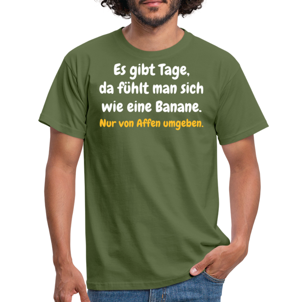 SSW1516 Tshirt Es gibt Tage, da fühlt man sich wie eine Banane. - Militärgrün