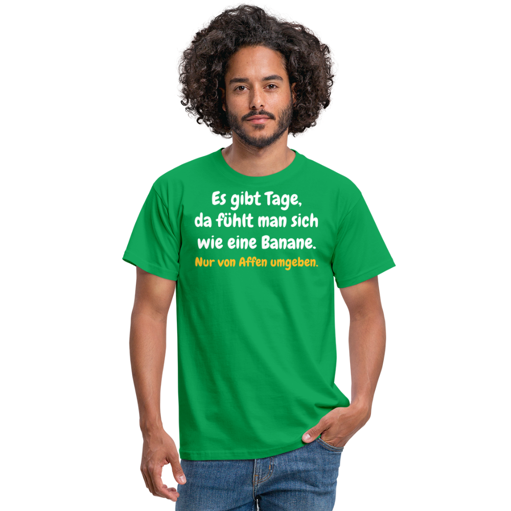 SSW1516 Tshirt Es gibt Tage, da fühlt man sich wie eine Banane. - Kelly Green