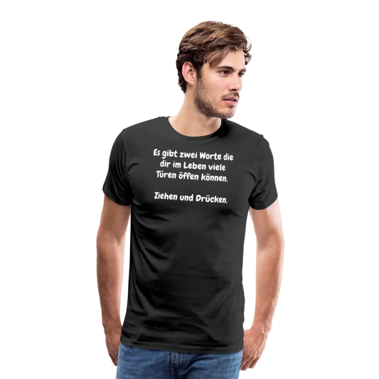 SSW1527 Tshirt Es gibt zwei Worte die dir im Leben viele Türen öffen können. Ziehen und Drücken. - Schwarz