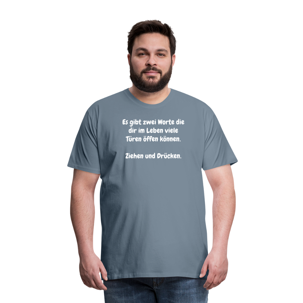 SSW1527 Tshirt Es gibt zwei Worte die dir im Leben viele Türen öffen können.  Ziehen und Drücken. - Blaugrau