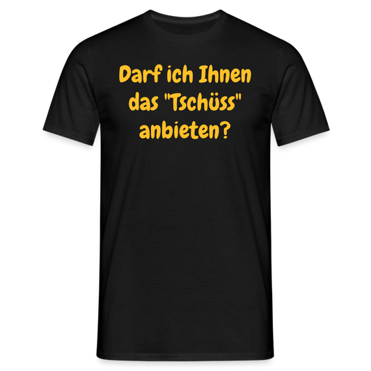 SSW1534 Tshirt Darf ich Ihnen das "Tschüss" anbieten? - Schwarz
