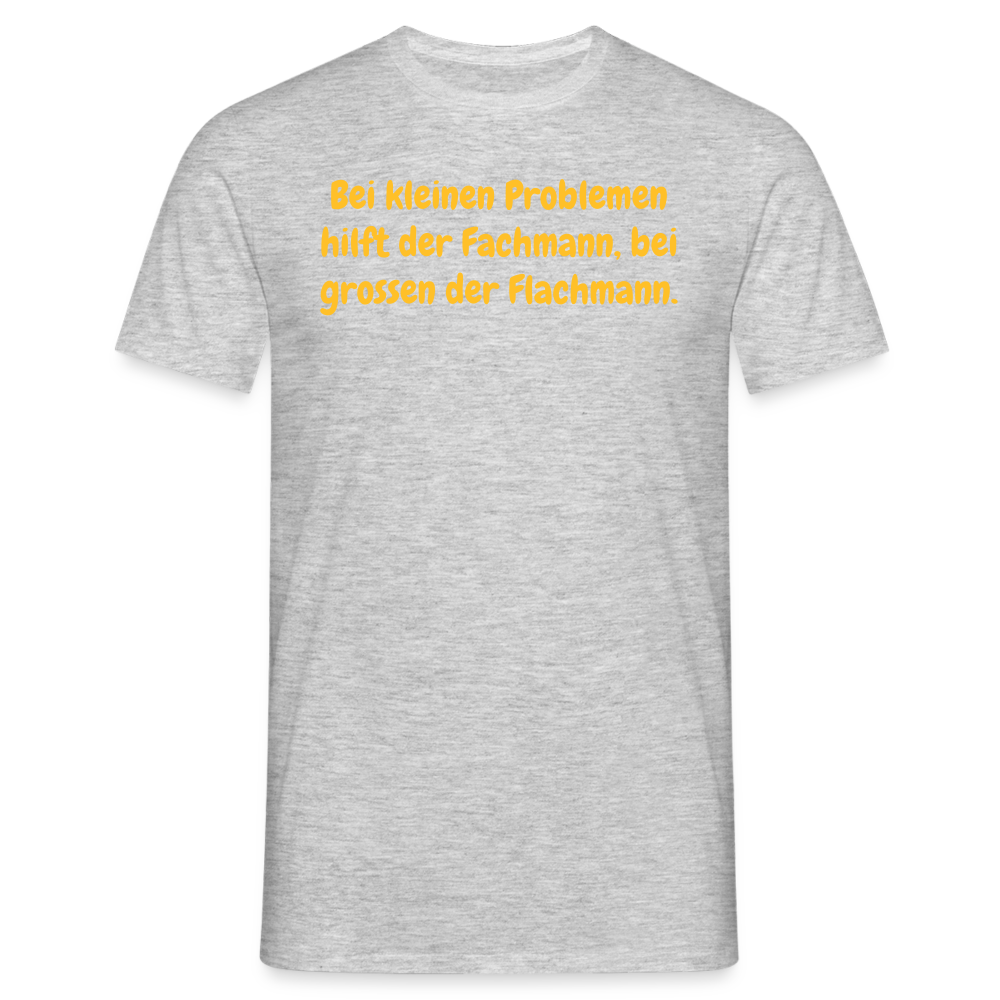 SSW1535 Tshirt Bei kleinen Problemen hilft der Fachmann, bei grossen der Flachmann. - Grau meliert