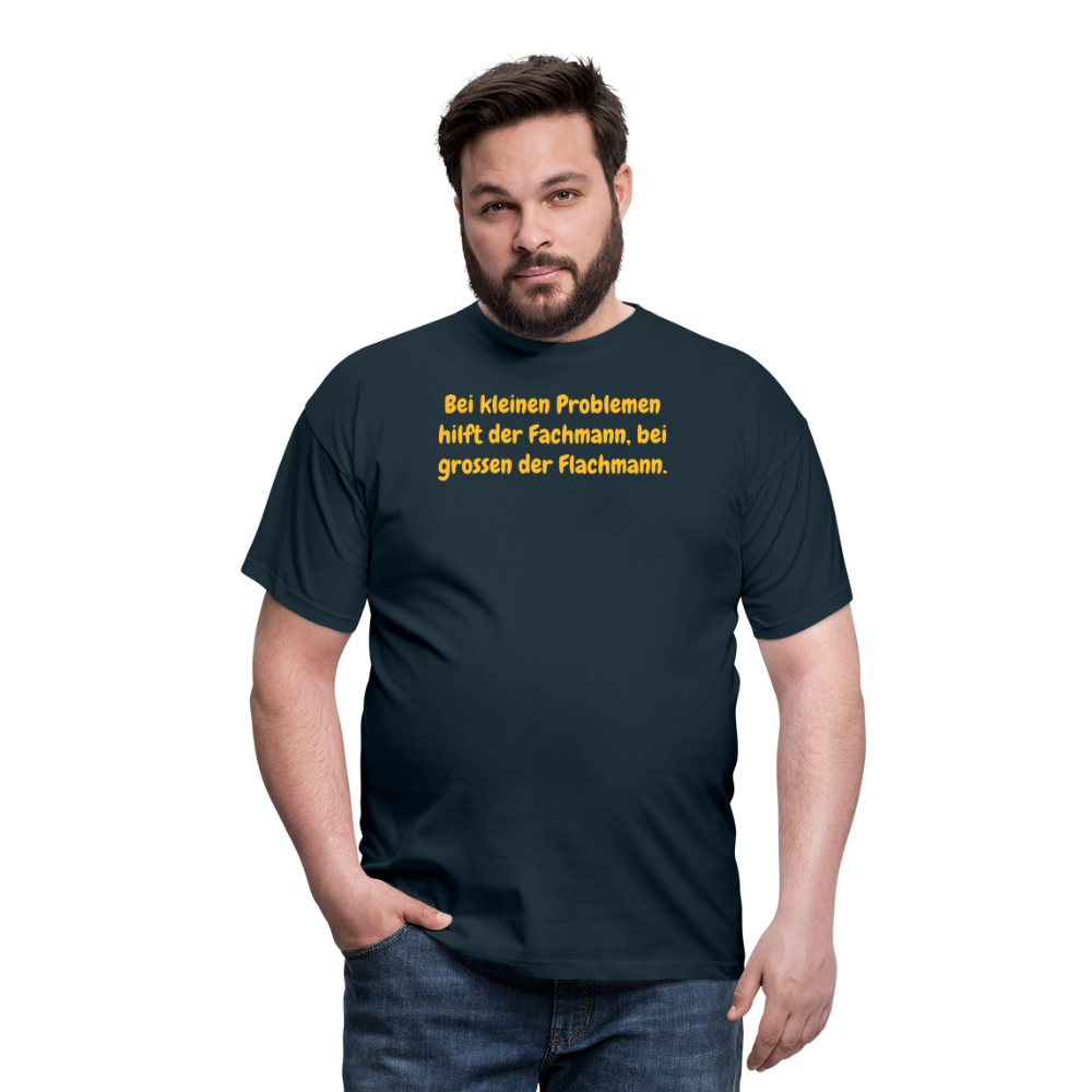 SSW1535 Tshirt Bei kleinen Problemen hilft der Fachmann, bei grossen der Flachmann. - Navy