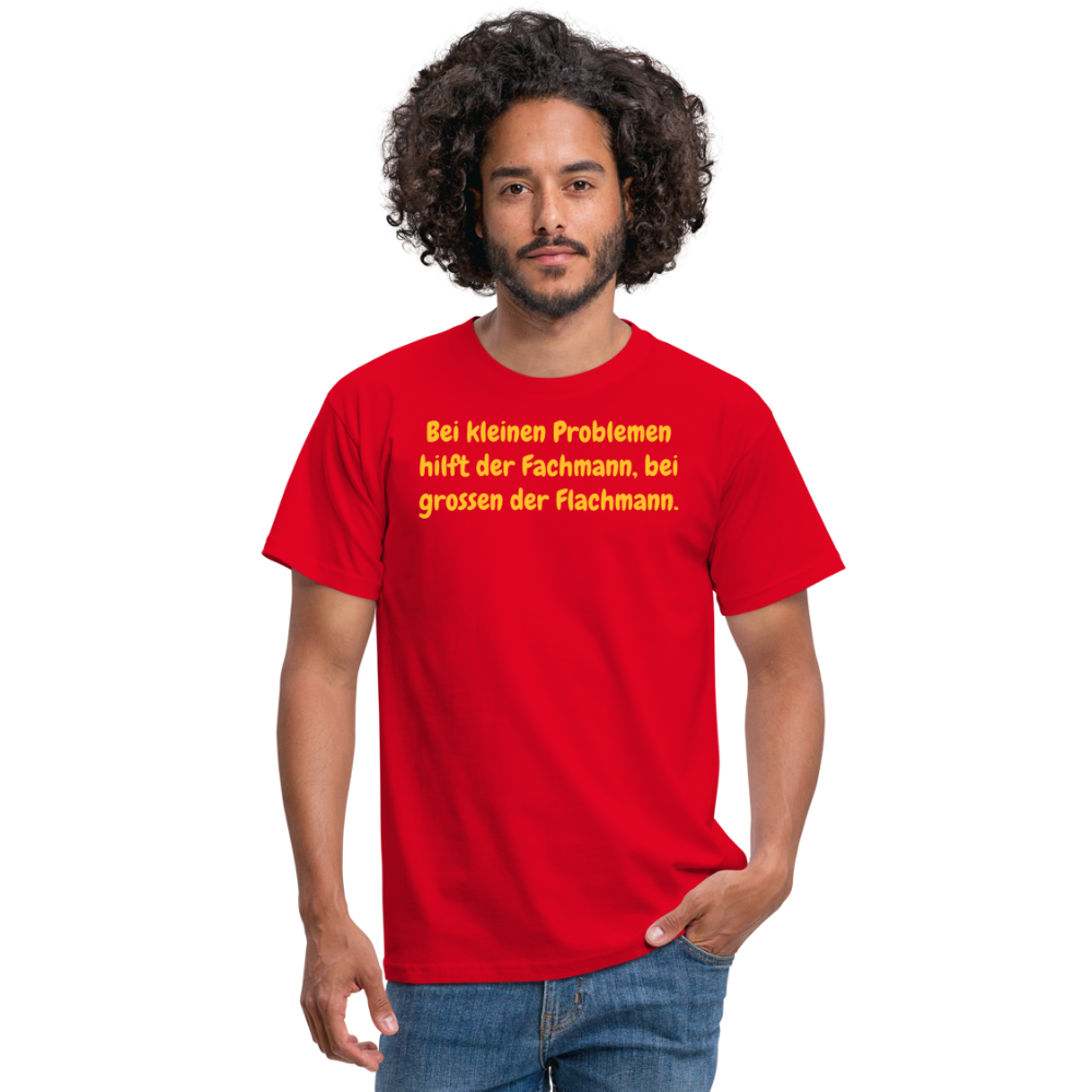 SSW1535 Tshirt Bei kleinen Problemen hilft der Fachmann, bei grossen der Flachmann. - Rot