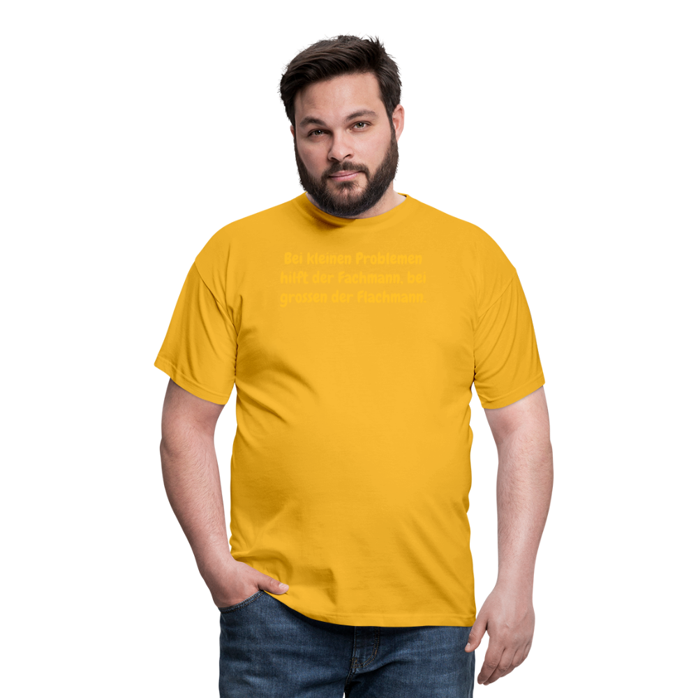 SSW1535 Tshirt Bei kleinen Problemen hilft der Fachmann, bei grossen der Flachmann. - Gelb