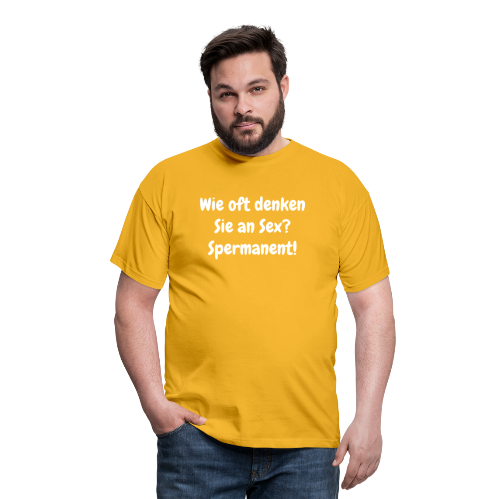 SSW1538 Tshirt Wie oft denken Sie an Sex? Spermanent! - Gelb