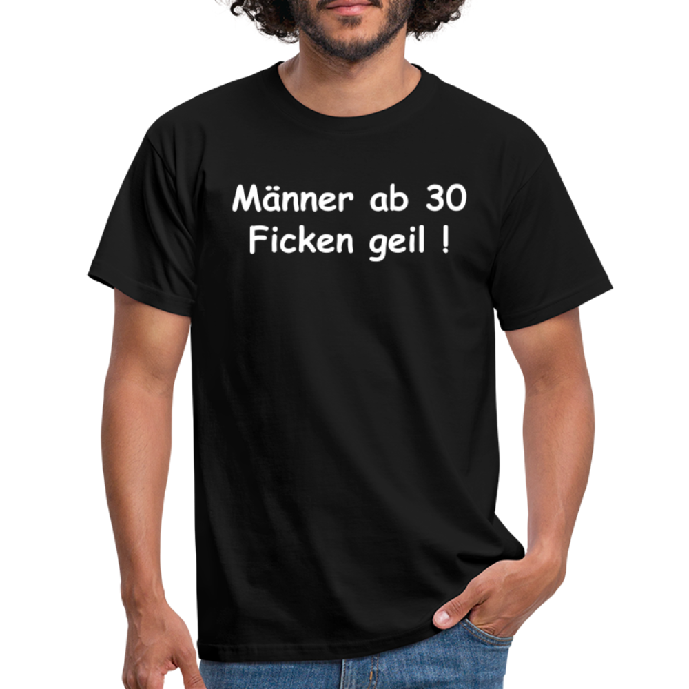 SSW109 Tshirt Männer ab 30 Ficken geil ! - Schwarz