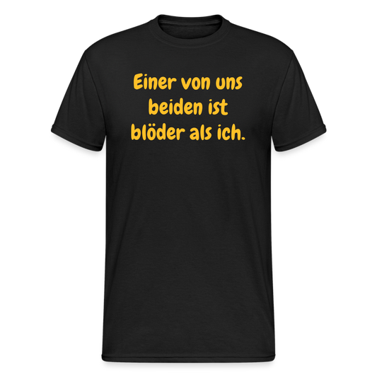 SSW1553 Tshirt Einer von uns beiden ist blöder als ich. - Schwarz