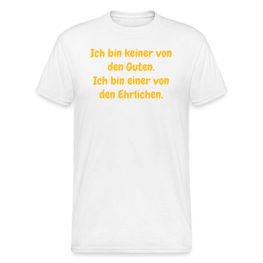 SSW1558 Tshirt Ich bin keiner von den Guten. Ich bin einer von den Ehrlichen. - weiß