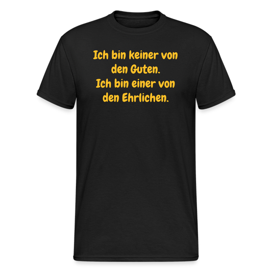 SSW1558 Tshirt Ich bin keiner von den Guten. Ich bin einer von den Ehrlichen. - Schwarz