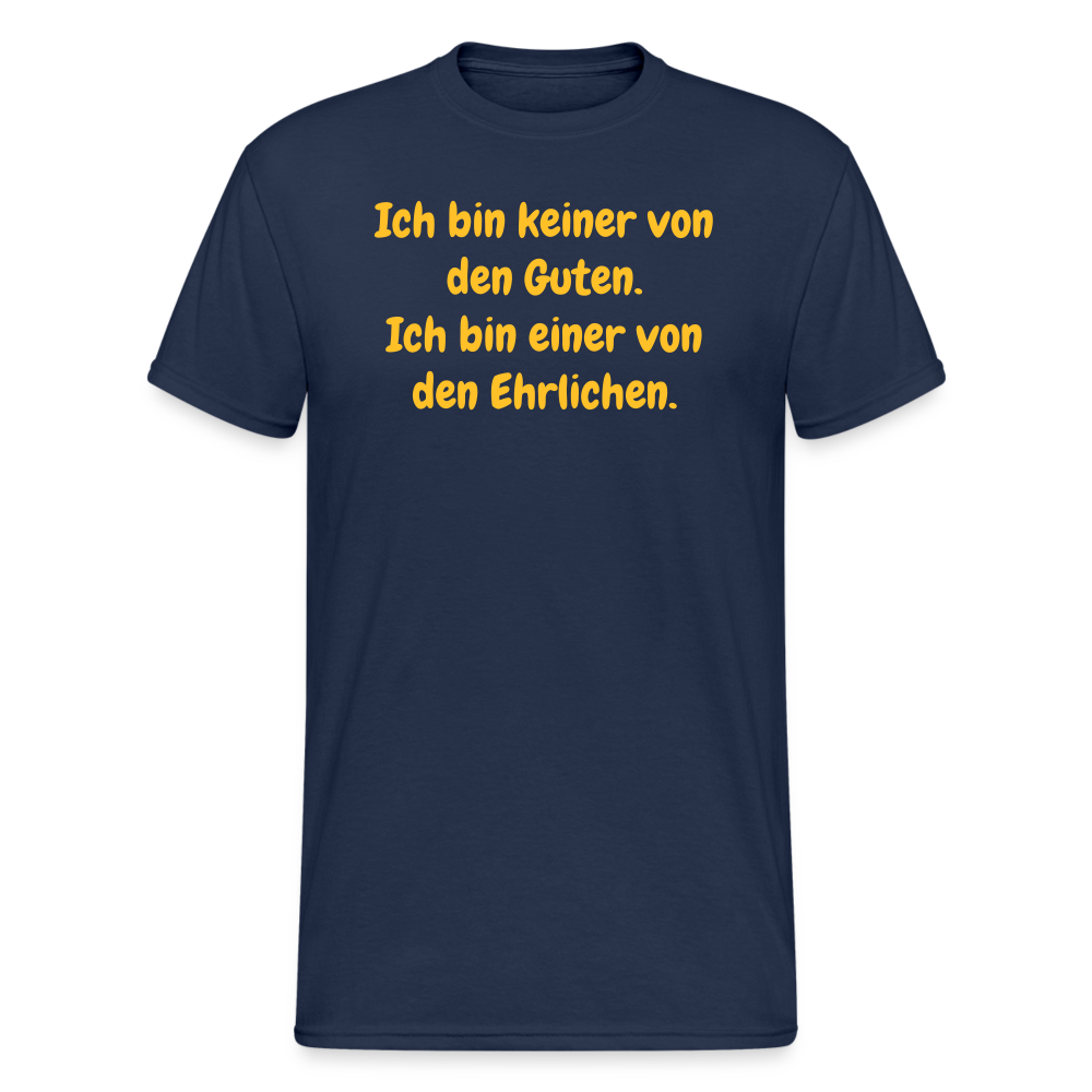 SSW1558 Tshirt Ich bin keiner von den Guten. Ich bin einer von den Ehrlichen. - Navy