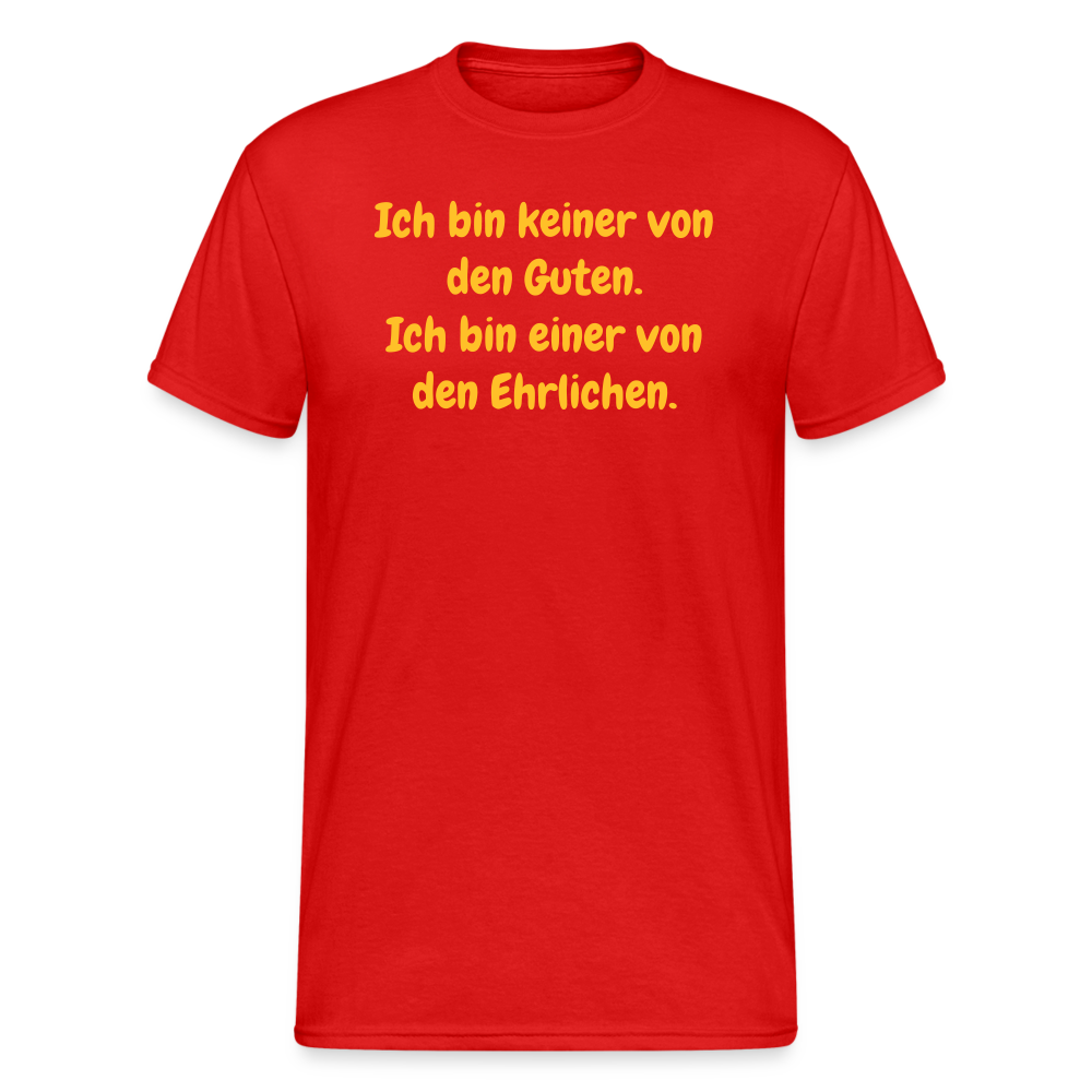 SSW1558 Tshirt Ich bin keiner von den Guten. Ich bin einer von den Ehrlichen. - Rot