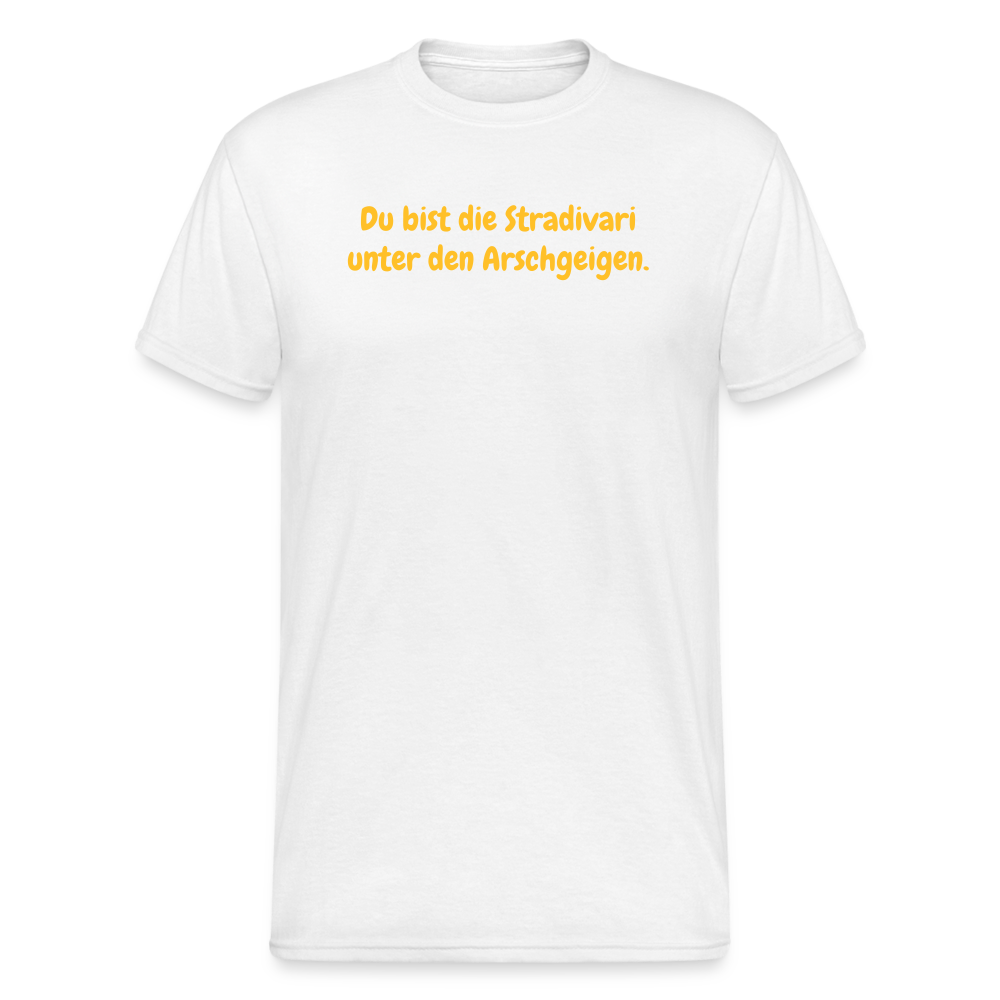 SSW1560 Tshirt Du bist die Stradivari unter den Arschgeigen. - weiß