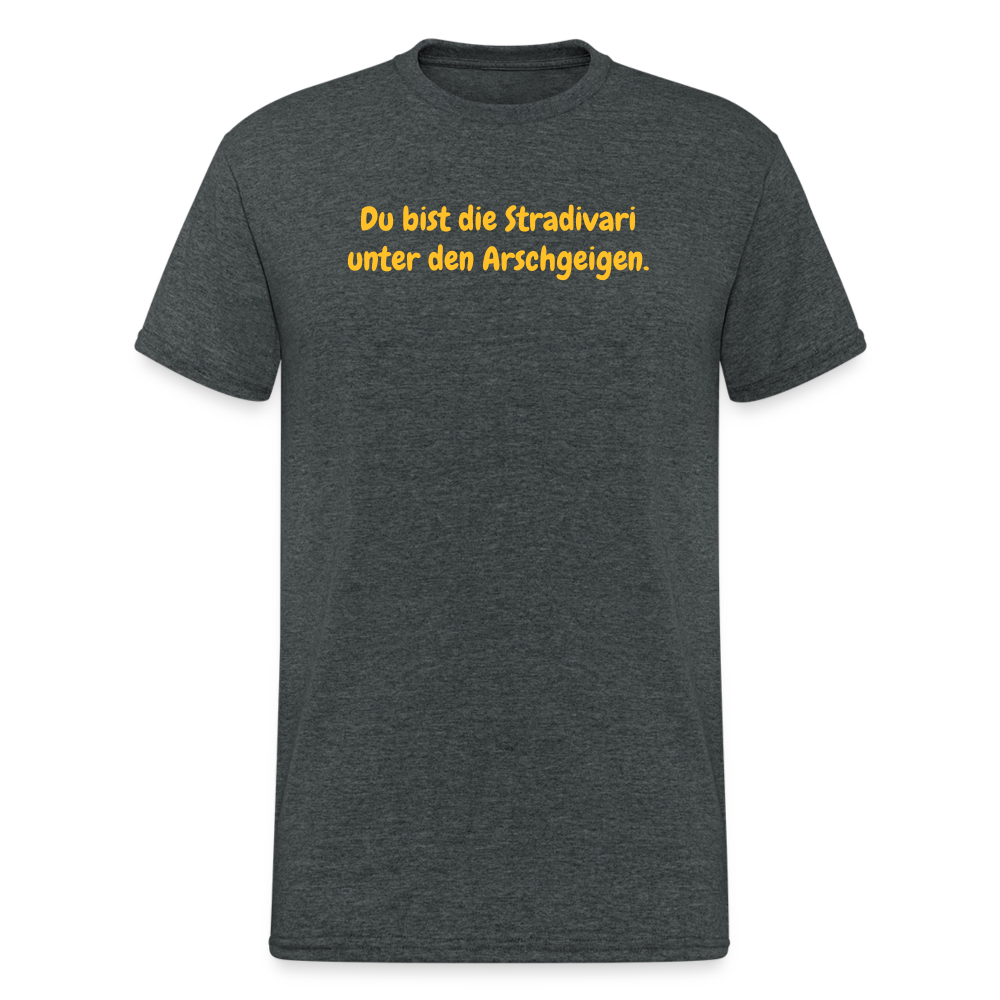 SSW1560 Tshirt Du bist die Stradivari unter den Arschgeigen. - Dunkelgrau meliert