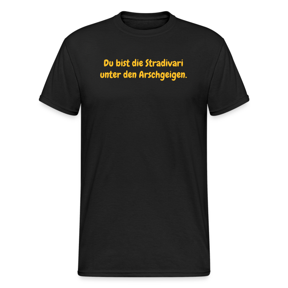 SSW1560 Tshirt Du bist die Stradivari unter den Arschgeigen. - Schwarz
