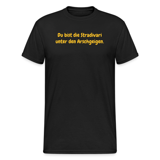 SSW1560 Tshirt Du bist die Stradivari unter den Arschgeigen. - Schwarz