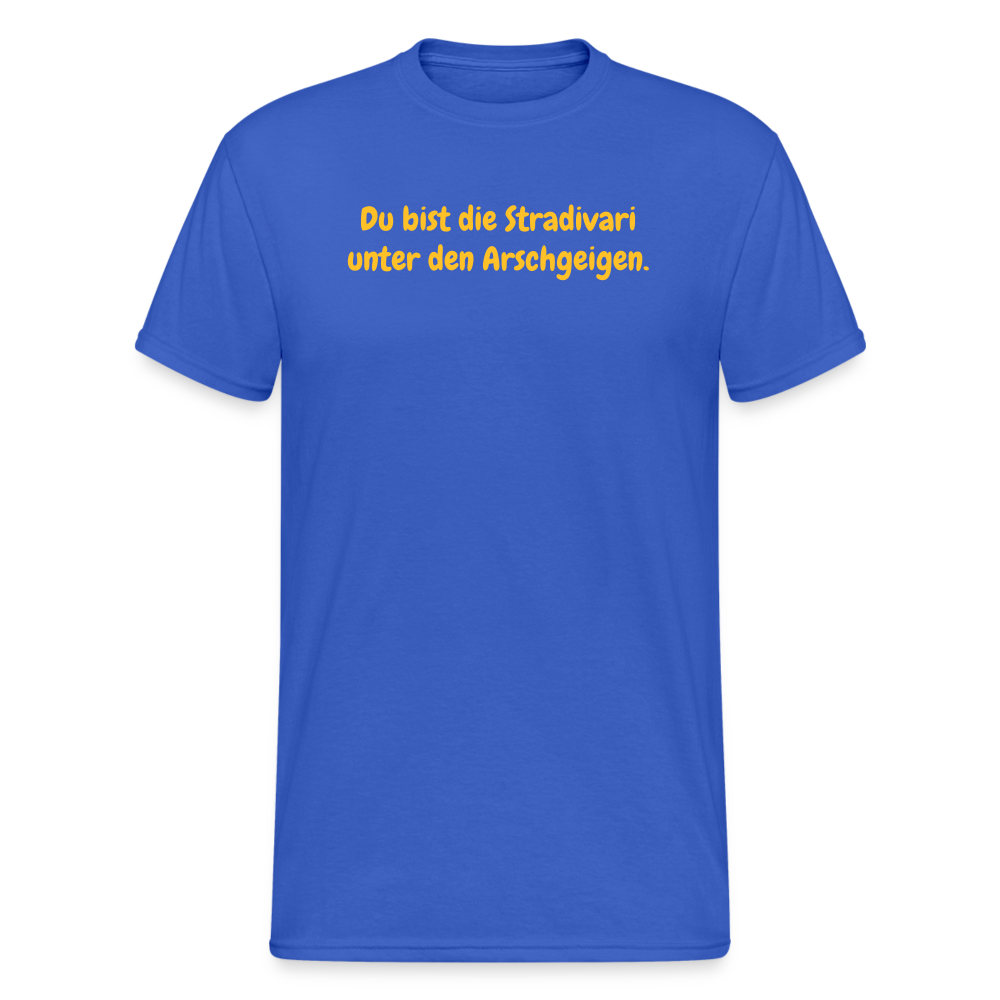 SSW1560 Tshirt Du bist die Stradivari unter den Arschgeigen. - Königsblau