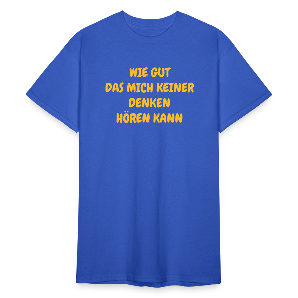 SSW1586 Tshirt GUT DAS MICH KEINER DENKEN HÖREN KANN - Königsblau