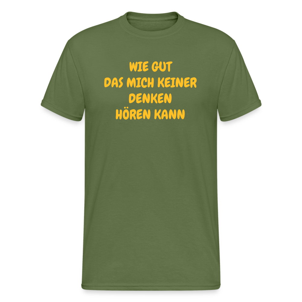 SSW1586 Tshirt GUT DAS MICH KEINER DENKEN HÖREN KANN - Militärgrün