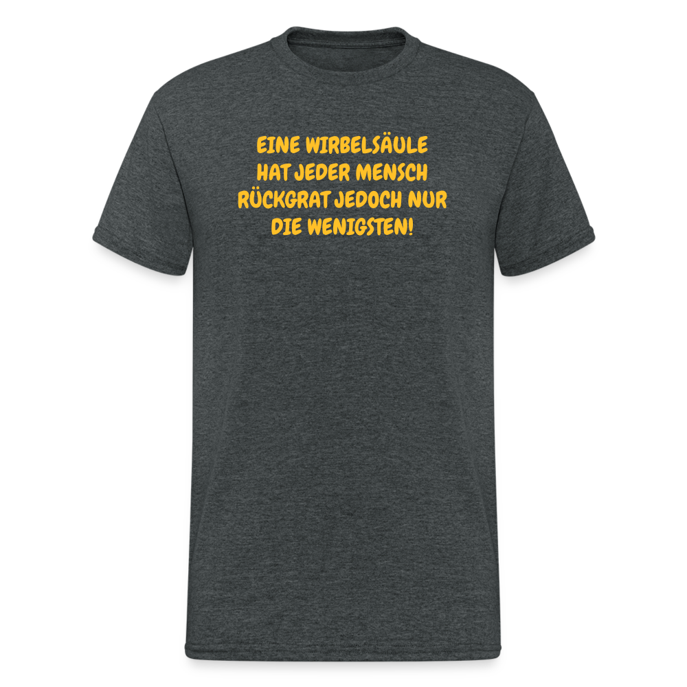 SSW1587 Tshirt EINE WIRBELSÄULE HAT JEDER MENSCH RÜCKGRAT JEDOCH NUR DIE WENIGSTEN! - Dunkelgrau meliert