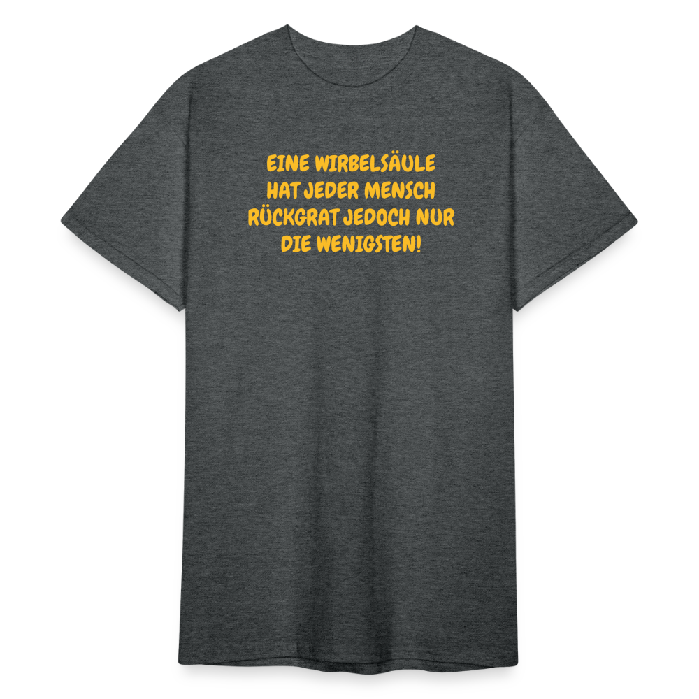 SSW1587 Tshirt EINE WIRBELSÄULE HAT JEDER MENSCH RÜCKGRAT JEDOCH NUR DIE WENIGSTEN! - Dunkelgrau meliert
