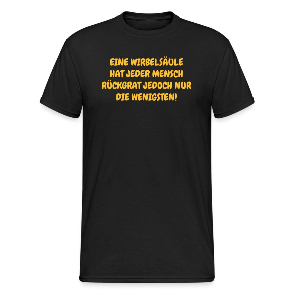 SSW1587 Tshirt EINE WIRBELSÄULE HAT JEDER MENSCH RÜCKGRAT JEDOCH NUR DIE WENIGSTEN! - Schwarz