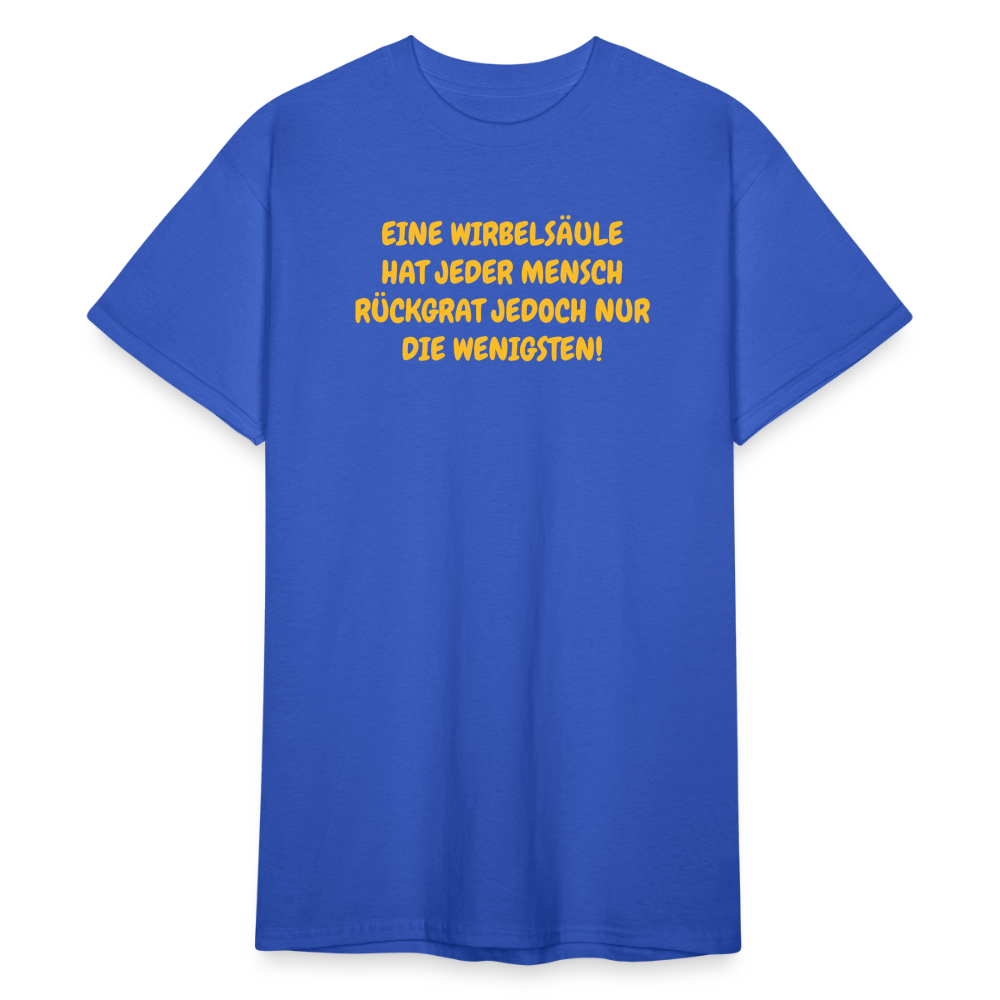 SSW1587 Tshirt EINE WIRBELSÄULE HAT JEDER MENSCH RÜCKGRAT JEDOCH NUR DIE WENIGSTEN! - Königsblau