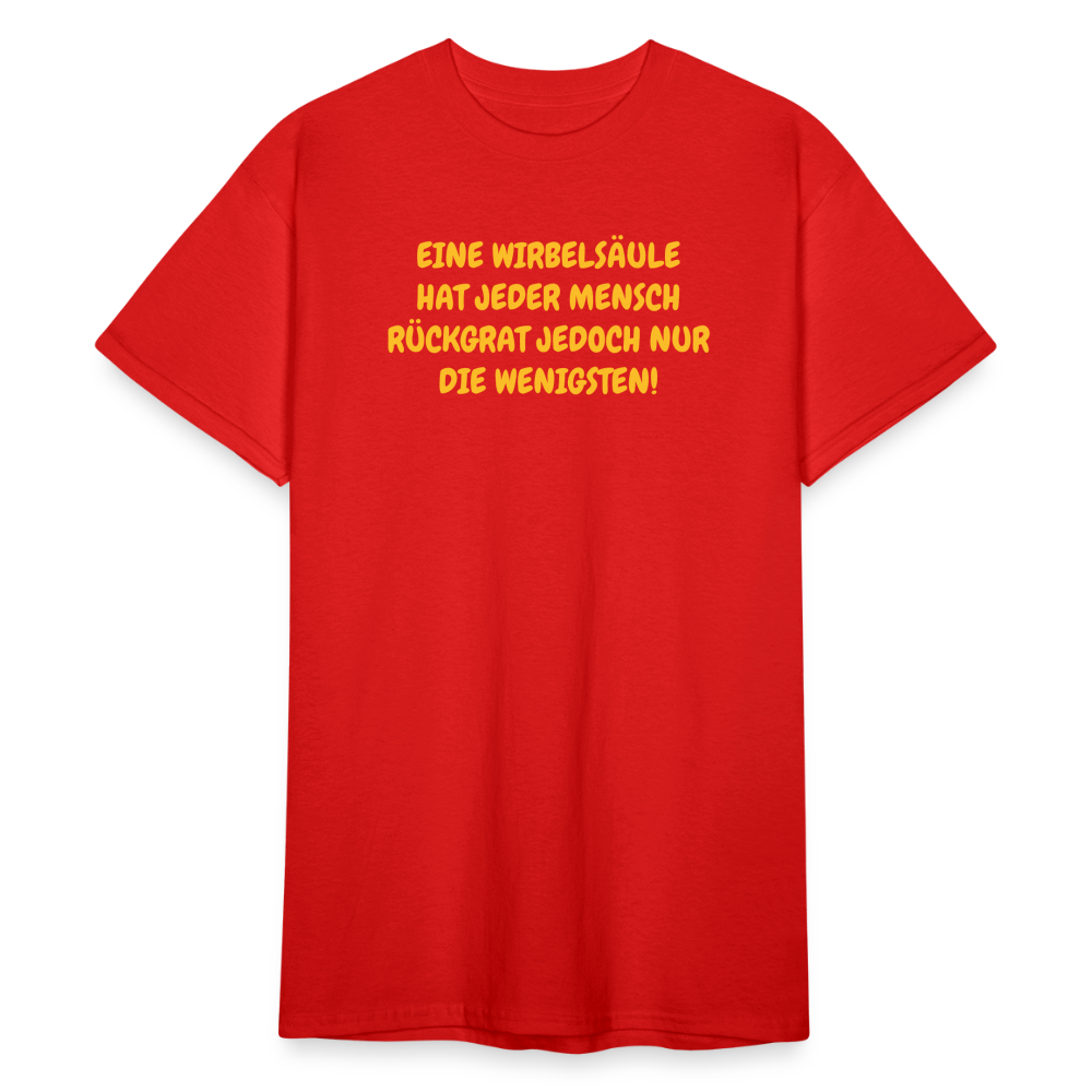 SSW1587 Tshirt EINE WIRBELSÄULE HAT JEDER MENSCH RÜCKGRAT JEDOCH NUR DIE WENIGSTEN! - Rot