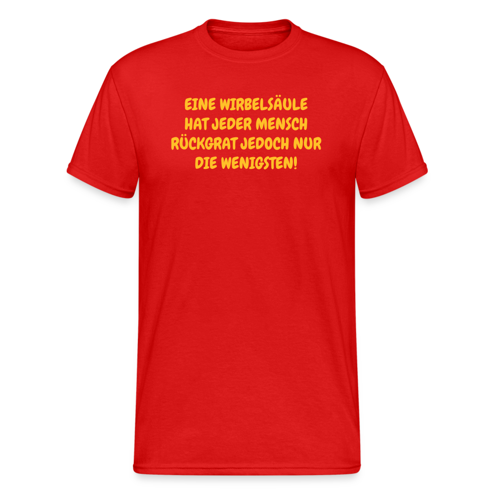 SSW1587 Tshirt EINE WIRBELSÄULE HAT JEDER MENSCH RÜCKGRAT JEDOCH NUR DIE WENIGSTEN! - Rot