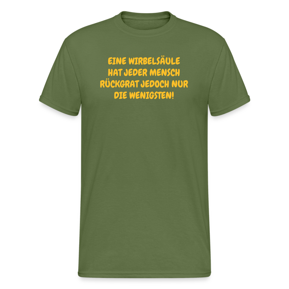 SSW1587 Tshirt EINE WIRBELSÄULE HAT JEDER MENSCH RÜCKGRAT JEDOCH NUR DIE WENIGSTEN! - Militärgrün