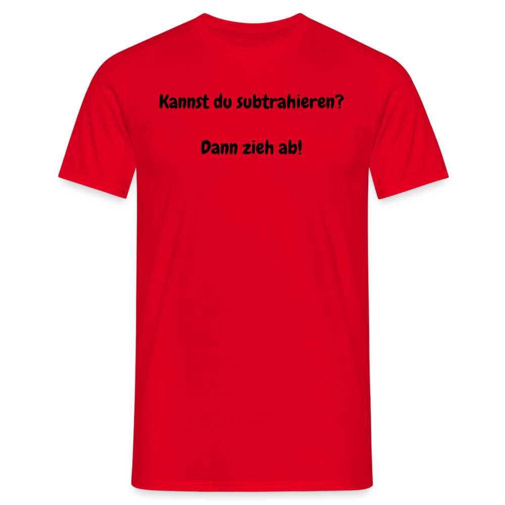 SSW1604 Tshirt Kannst du subtrahieren?  Dann zieh ab! - Rot