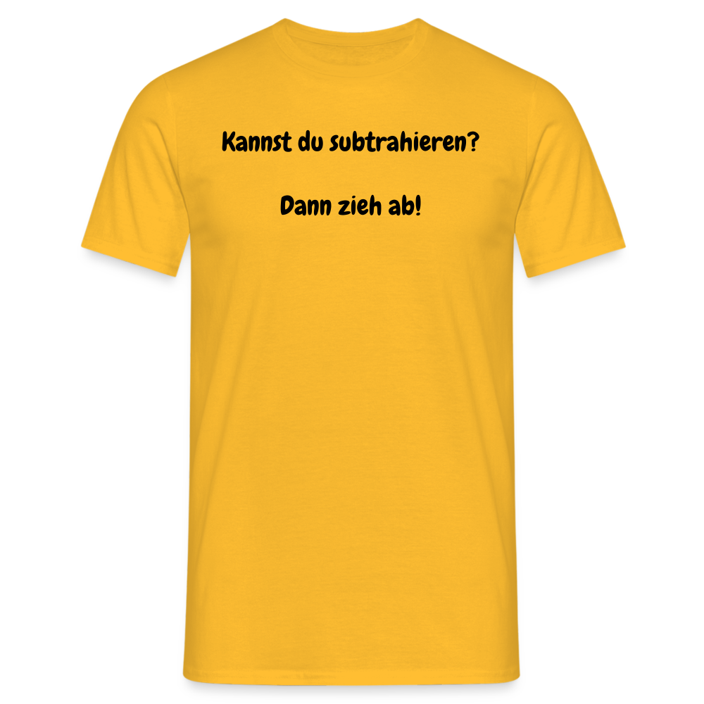 SSW1604 Tshirt Kannst du subtrahieren?  Dann zieh ab! - Gelb