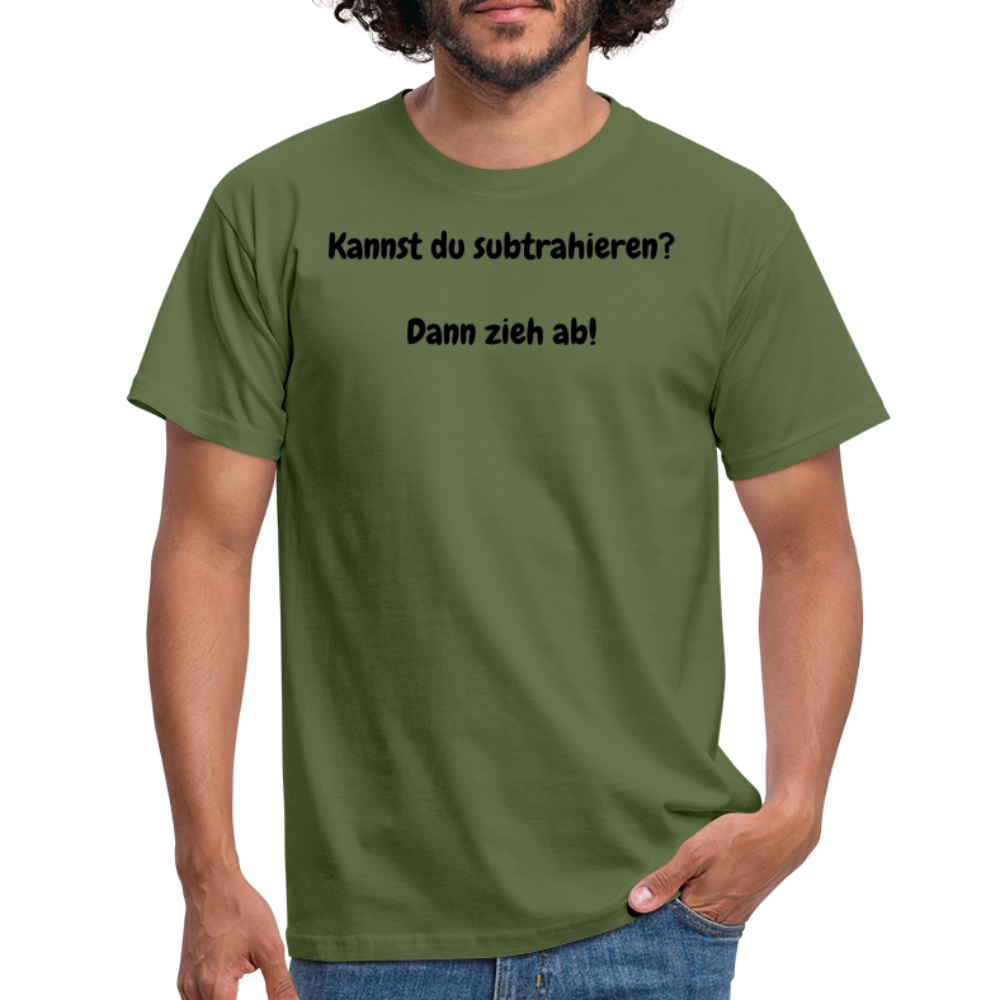 SSW1604 Tshirt Kannst du subtrahieren?  Dann zieh ab! - Militärgrün