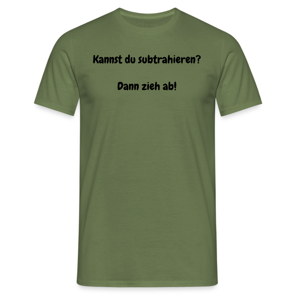 SSW1604 Tshirt Kannst du subtrahieren?  Dann zieh ab! - Militärgrün