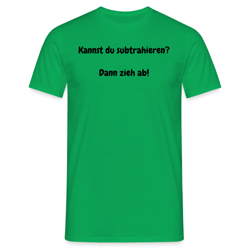 SSW1604 Tshirt Kannst du subtrahieren?  Dann zieh ab! - Kelly Green