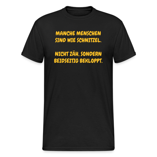 SSW1633 Tshirt MANCHE MENSCHEN SIND WIE SCHNITZEL.  NICHT ZÄH, SONDERN BEIDSEITIG BEKLOPPT. - Schwarz