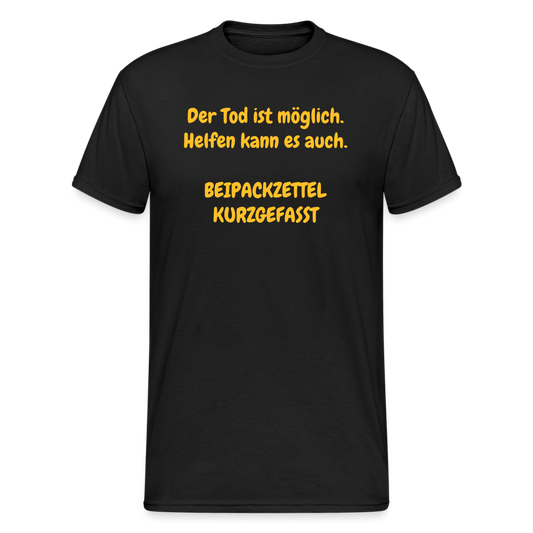 SSW1640 Tshirt Der Tod ist möglich. Helfen kann es auch.  BEIPACKZETTEL KURZGEFASST - Schwarz