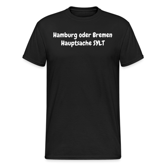 SSW1676 Tshirt Hamburg oder Bremen Hauptsache SYLT - Schwarz