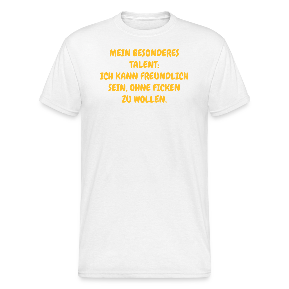 SSW1751 Tshirt MEIN BESONDERES TALENT: ICH KANN FREUNDLICH SEIN, OHNE FICKEN ZU WOLLEN. - weiß