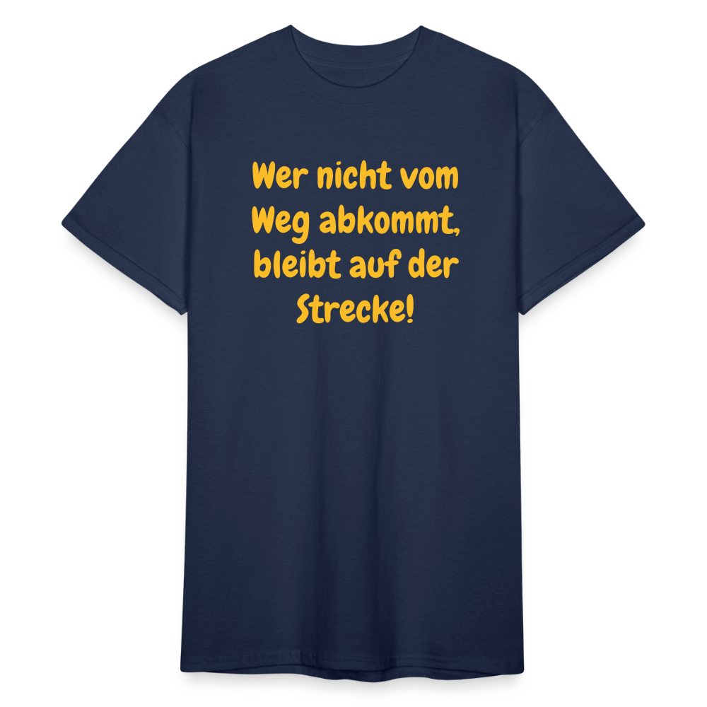 SSW1763 Tshirt Wer nicht vom Weg abkommt, bleibt auf der Strecke! - Navy