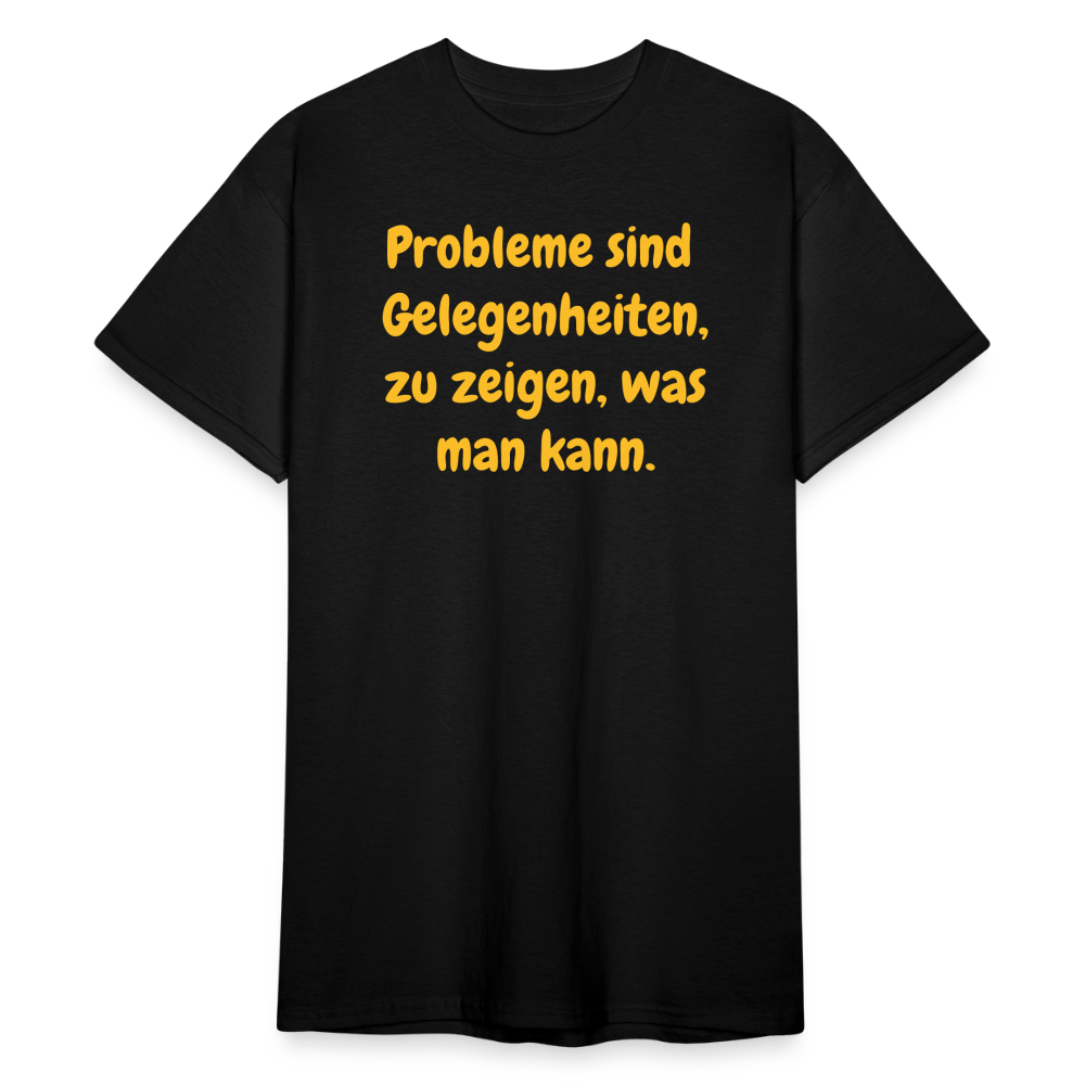 SSW1764 Tshirt Probleme sind  Gelegenheiten, zu zeigen, was man kann. - Schwarz