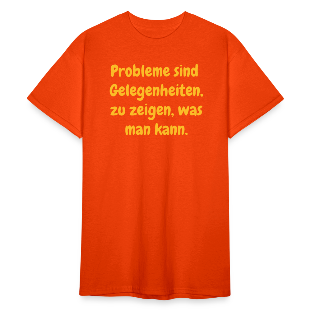 SSW1764 Tshirt Probleme sind  Gelegenheiten, zu zeigen, was man kann. - kräftig Orange