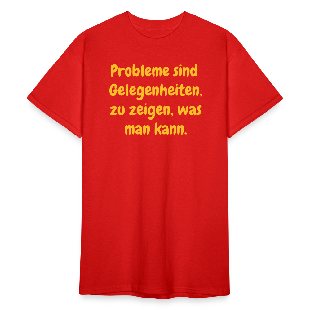 SSW1764 Tshirt Probleme sind  Gelegenheiten, zu zeigen, was man kann. - Rot