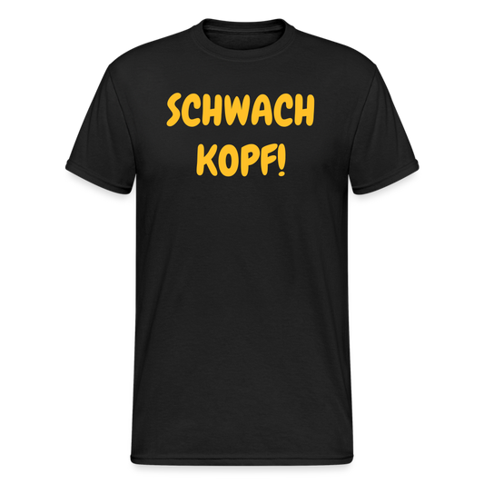 SSW1821 Tshirt SCHWACH KOPF! - Schwarz