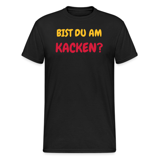 SSW1827 Tshirt BIST DU AM KACKEN? - Schwarz